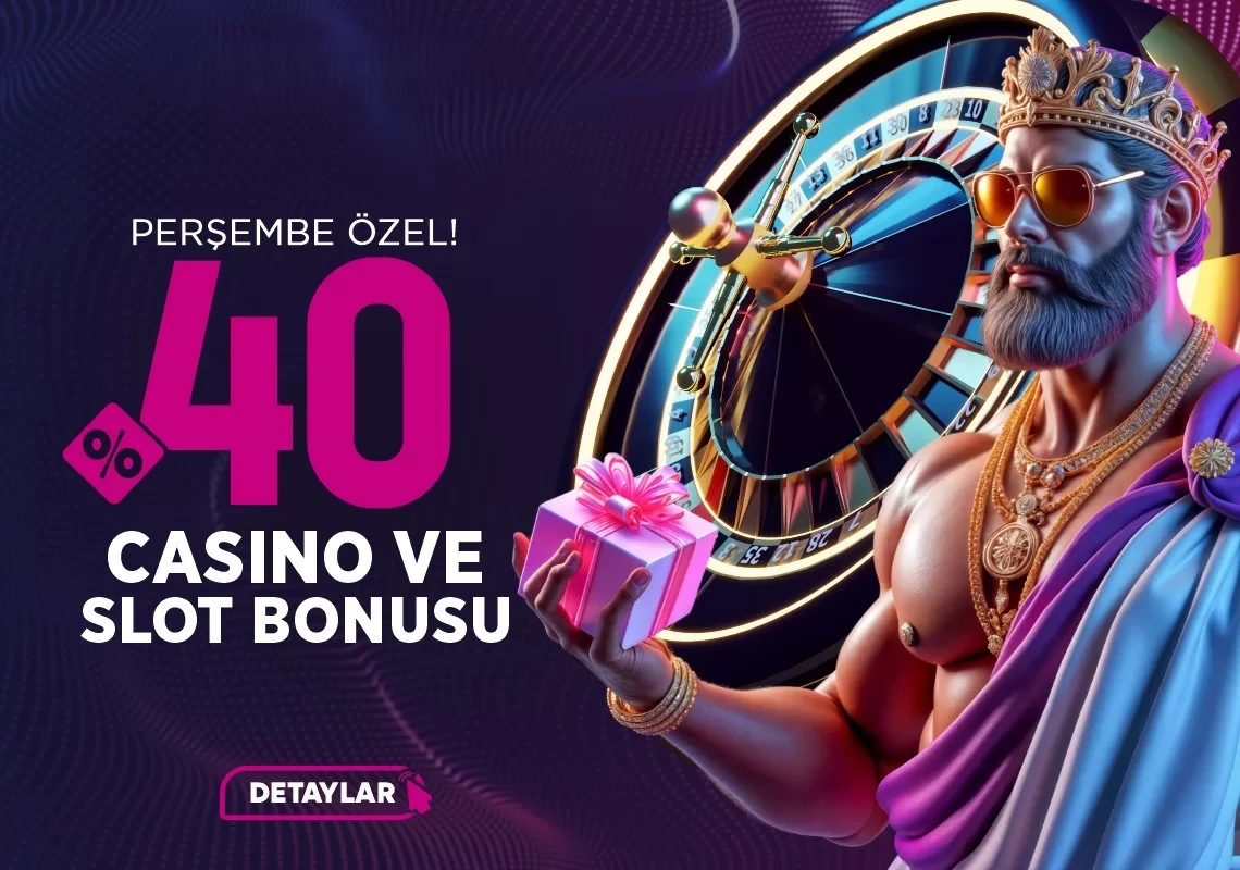 %40 SLOT VE CASİNO YATIRIM BONUSU