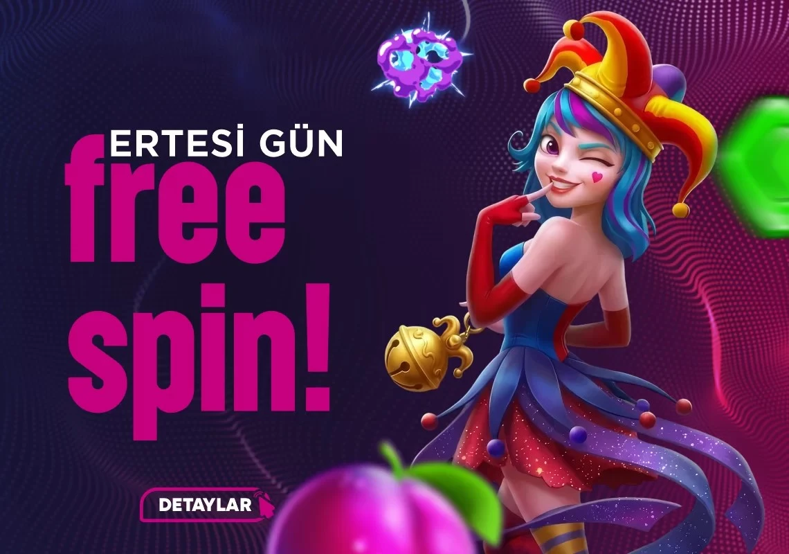 ERTESİ GÜN FREESPİN