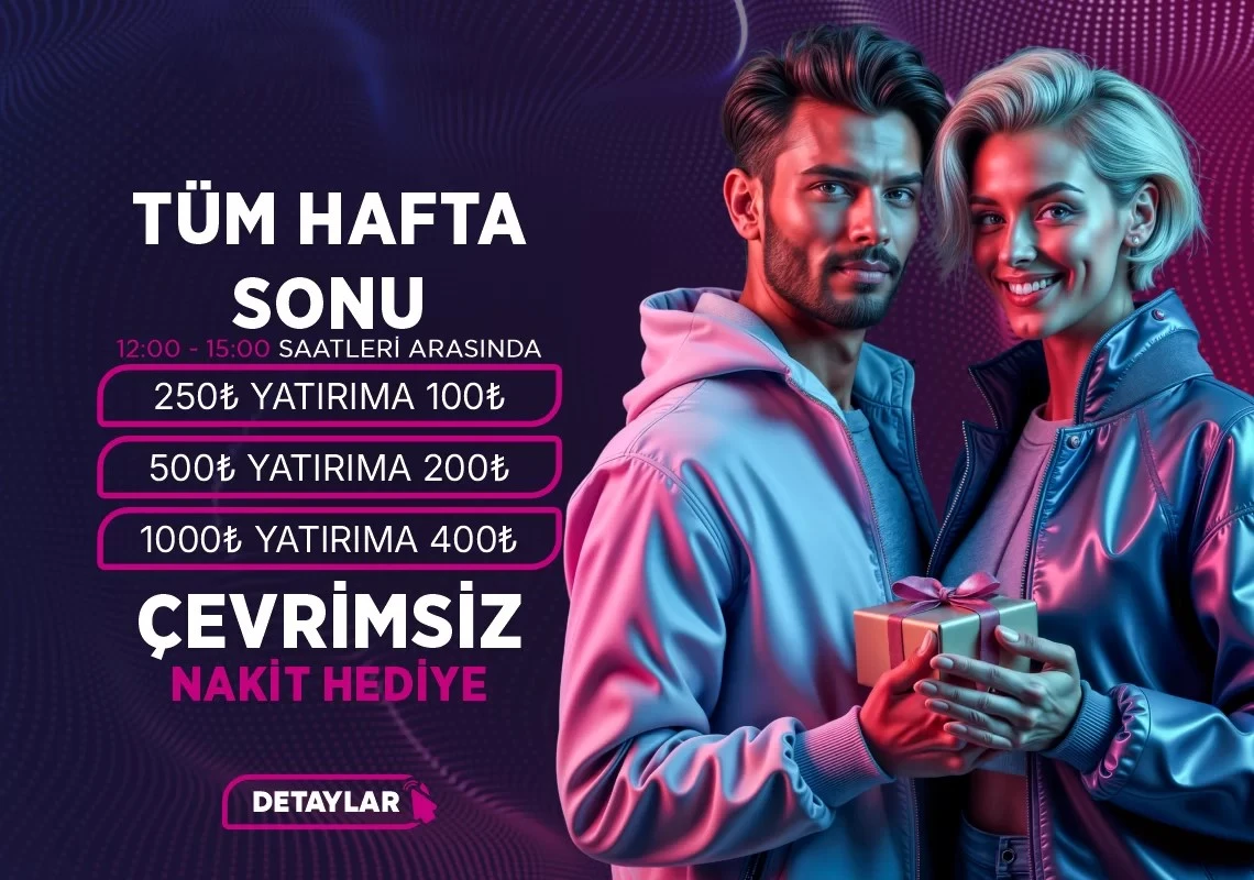 HAFTA SONU ÇEVRİMSİZ BONUS